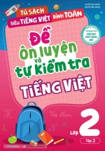 Đề Ôn Luyện Và Tự Kiểm Tra Tiếng Việt Lớp 2 – Tập 2