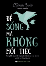 Để Sống Mà Không Hối Tiếc