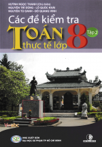 Các Đề Kiểm Tra Toán Thực Tế Lớp 8 – Tập 2