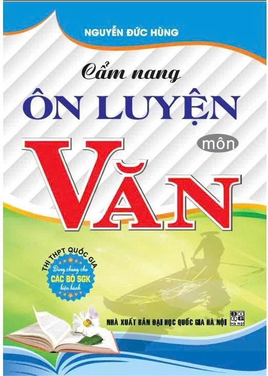 Cẩm Nang Ôn Luyện Môn Văn – Thi THPT Quốc Gia