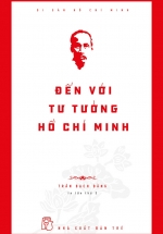 Di Sản Hồ Chí Minh – Đến Với Tư Tưởng Hồ Chí Minh