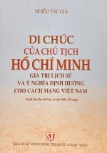 Di Chúc Của Chủ Tịch Hồ Chí Minh – Giá Trị Lịch Sử Ý Nghĩa Định Hướng Cho Cách Mạng Việt Nam