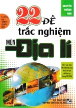 22 Đề Thi Trắc Nghiệm Môn Địa Lí