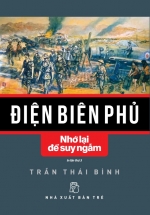 Điện Biên Phủ – Nhớ Lại Để Suy Ngẫm