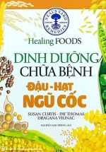 Dinh Dưỡng Chữa Bệnh – Đậu, Hạt & Ngũ Cốc