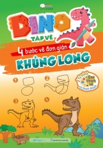 Dino Tập Vẽ – 4 Bước Vẽ Đơn Giản – Khủng Long