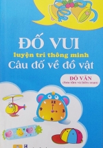 ND – Đố Vui Luyện Trí Thông Minh: Câu Đố Về Đồ Vật