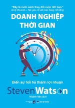 Doanh Nghiệp Thời Gian – Biến Sự Hối Hả Thành Lợi Nhuận