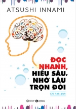 Đọc Nhanh, Hiểu Sâu, Nhớ Lâu Trọn Đời