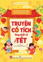 Đọc Sách Ngày Xuân, Quây Quần Đón Tết – Truyện Cổ Tích Hay Nhất Về Tết