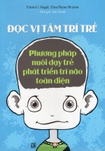 Đọc Vị Tâm Trí Trẻ – Phương Pháp Nuôi Dạy Trẻ Phát Triển Trí Não Toàn Diện