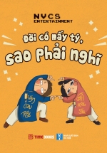 Đời Có Mấy Tý, Sao Phải Nghĩ