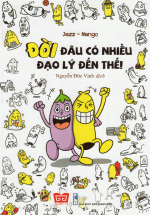 Đời Đâu Có Nhiều Đạo Lý Đến Thế!