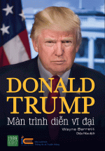 Donald Trump – Màn Trình Diễn Vĩ Đại