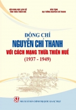 Đồng Chí Nguyễn Chí Thanh Với Cách Mạng Thừa Thiên Huế (1937 – 1949)