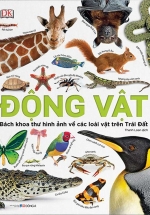 Động Vật: Bách Khoa Thư Hình Ảnh Về Các Loài Vật Trên Trái Đất