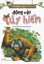 Thiên Nhiên – Những Bí Mật Còn Ẩn Giấu – Động Vật Quý Hiếm