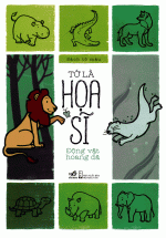 Tớ Là Họa Sĩ – Động Vật Hoang Dã