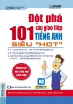 Đột Phá 101 Câu Giao Tiếp Tiếng Anh Siêu “Hot”