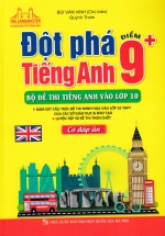 Đột Phá Tiếng Anh Điểm 9+, Bộ Đề Thi Tiếng Anh Vào Lớp 10 – Có Đáp Án