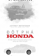 Đột Phá Honda – Bí Mật Thành Công Của Công Ty Xe Sáng Tạo Nhất Thế Giới