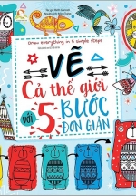 Draw Everything In 5 Simple Steps – Vẽ Cả Thế Giới Với 5 Bước Đơn Giản