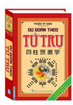 Dự Đoán Theo Tứ Trụ (Minh Thắng)