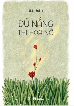 Đủ Nắng Thì Hoa Nở