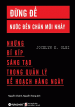 Đừng Để Nước Đến Chân Mới Nhảy (Tái Bản)