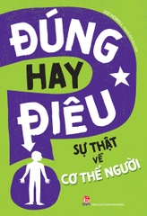 dung-hay-dieu-su-that-ve-co-the-nguoi-a75d39daab46400c874111a412f5e62f dung hay dieu su that ve co the nguoi a75d39daab46400c874111a412f5e62f - Tuyển Chọn Sách Hay