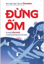 Đừng Ốm – Bí Quyết Sống Khỏe Trong Thế Giới Đầy Rẫy Mầm Bệnh