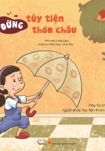 Tự Bảo Vệ Mình – Đừng Tùy Tiện Thơm Cháu