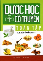Dược Học Cổ Truyền Toàn Tập