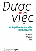 Được Việc – Bí Kíp Làm Nhân Viên Bình Thường