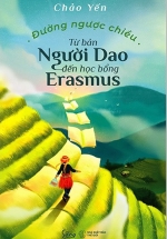 Đường Ngược Chiều – Từ Bản Người Dao Đến Học Bổng Erasmus