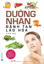 Dưỡng Nhan Đánh Tan Lão Hóa