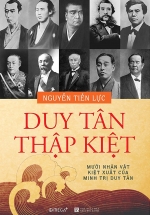 Duy Tân Thập Kiệt – Mười Nhân Vật Kiệt Xuất Của Minh Trị Duy Tân