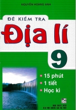 Đề Kiểm Tra Địa Lí 9 – 15 Phút – 1 Tiết – Học Kì