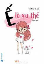 Ế Là Xu Thế