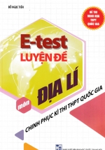 E-Test Luyện Đề Chinh Phục Kì Thi THPT Quốc Gia Môn Địa Lí