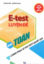 E – Test Luyện Đề Chinh Phục Kì Thi THPT Quốc Gia Môn Toán