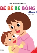 Ehon Tương Tác Đầu Đời – Bé Bế Bé Bồng