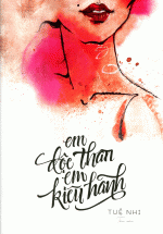 Em Độc Thân Em Kiêu Hãnh