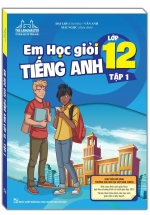 The Langmaster – Em Học Giỏi Tiếng Anh Lớp 12 Tập 1