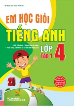 Em Học Giỏi Tiếng Anh Lớp 4 (Tập 1)
