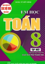 Em Học Toán Lớp 8 Tập 1 (Dùng Chung Cho Các Bộ SGK Hiện Hành)