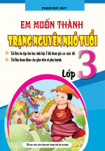 Em Muốn Thành Trạng Nguyên Nhỏ Tuổi Lớp 3