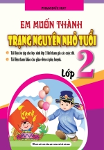 Em Muốn Thành Trạng Nguyên Nhỏ Tuổi Lớp 2
