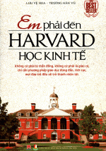 Em Phải Đến Harvard Học Kinh Tế (Huy Hoàng)