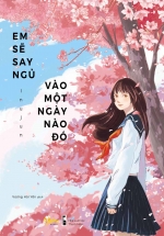 Em Sẽ Say Ngủ Vào Một Ngày Nào Đó